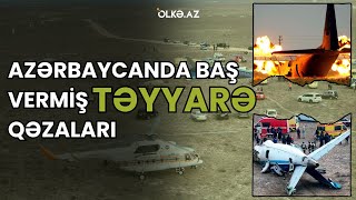 Azərbaycanda baş vermiş təyyarə qəzaları #qəza #teyyarə #uçakkazası