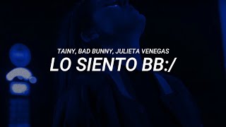 Tainy, Bad Bunny, Julieta Venegas - Lo siento BB:/ (LETRA)