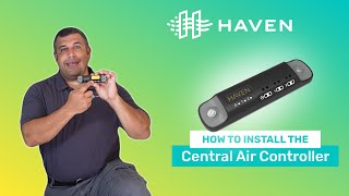 How to Install the HAVEN Central Air Controller