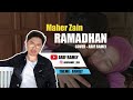 MAHER ZAIN - RAMADHAN (VOC. ARIF RAMLY) RAMADHAN MOMENT UNTUK KELUARGA