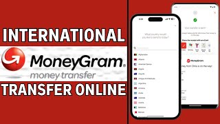 How to Send International Money MoneyGram Online | MoneyGram International Money Transfer (2024)