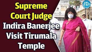 Supreme Court Judge Indira Banerjee Visit Tirumala Temple | Judge Indira Banerjee | iDream News