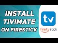 How to Install Tivimate on Firestick