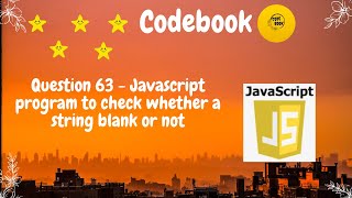 Javascript program to check whether a string blank or not| codebook | #codebook #javascript