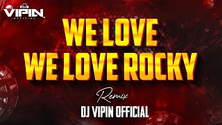 We Love We Love Rocky | Sound Check | Sound Testing Dj Songs | 100BPM Sound Check | Dj Vipin