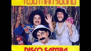 TWO MAN SOUND, DISCO SAMBA