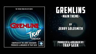 Gremlins - Main Theme - Trap Remix