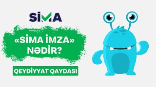 SIMA Imza nedir ve nece qeydiyyatdan kecmek lazimdir OZUNET