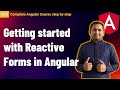 Reactive Forms in Angular | Angular Reactive Forms | Complete Angular Tutorial For Beginners