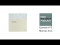 ECM Podcast - Episode #10 - Mathias Eick