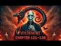 I became Voldemort Chapter 121-130