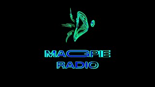 Maybe Dean presents: MAGPIE Radio - Frequency