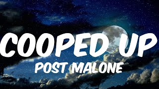Post Malone - Cooped Up (Video Lyric)