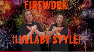 Makaton - FIREWORK (Lullaby/Ballad Style) - Singing Hands