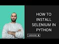 How to Install Selenium in Python (2025) | Step-by-Step Guide for Beginners