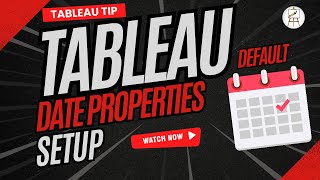 Date Properties in Tableau