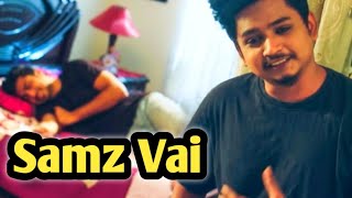 Samz Vai all song | Samz Vai new song | Samz vai all mp3 song | Samz Vai Official