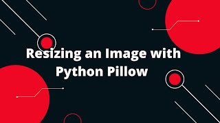 📏 Resizing an Image with Python Pillow Made Easy! 🖼️