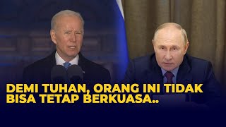 Biden ke Putin: Demi Tuhan, Orang Ini Tidak Bisa Tetap Berkuasa