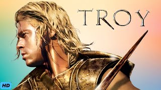 Troy (2004) English Full Movie Review \u0026 Facts | Eric Bana, Brad Pitt, Orlando Bloom, Diane Kruger