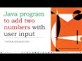 Java program to add two numbers with user input | user input in java using scanner