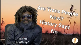 Have Trans People Always Been Here? (Ep 24)