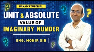 03. unit and Absolute value of imaginary number | কাল্পনিক সংখ্যার একক । HSC Math | Monir Sir