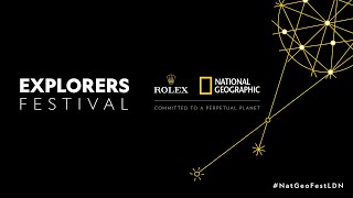 Full Event Livestream: National Geographic Explorers Festival in London 2019