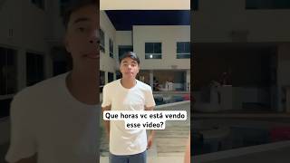 Que horas vc está vendo esse vídeo?