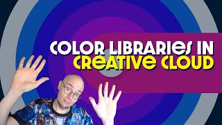 Adobe Quick Tips - Color Libraries in Creative Cloud