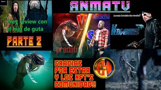 #13.2.-  @ANMA TV  , review de Prey depredador 5 de DISNEY - Parte 2 (05-08-22) con El Hijo De Guta