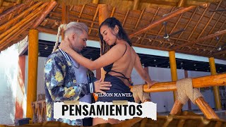 WILSON MAWEL - PENSAMIENTOS (official video)