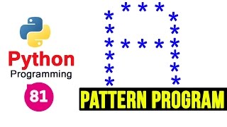 Python Pattern Programs | Printing Stars '*' in A Shape