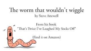 Funny children's poetry: "The worm that wouldn't wiggle" - homeschool poems for kids