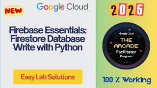 Firebase Essentials: Firestore Database Write with Python | Quick Solutions | #arcade #qwiklabs