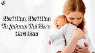 Meri Maa Lyrics – Jubin Nautiyal | Javed Mohsin | Danish Sabri |