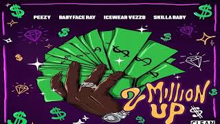 Peezy - 2 Million Up Remix (432Hz) (Ft. Babyface Ray, Icewear Vezzo & Skilla Baby)