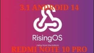 RisingOS 3.1  | ANDROID 14 |  REDMI NOTE 10 PRO.