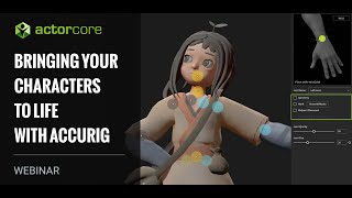 [Webinar] Bringing Your Characters to Life with AccuRig