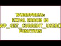 Wordpress: Fatal Error in wp_get_current_user() Function