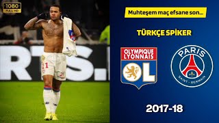 O. Lyon 2-1 Paris Saint Germain 2017/18 TÜRKÇE SPİKER HD