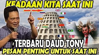 TERBARU DAUD TONY - PESAN PENTING UNTUK SAAT INI #daudtony