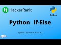 Python tutorial #2 || Python IF-ELSE - HackerRank solution
