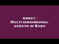Array : Multi-dimensional arrays in Bash