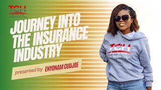 Enyonam Cudjoe Shares Her 3-Year Story in the Insurance Industry | Expert Insights \u0026 Advice