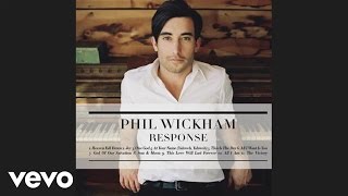 Phil Wickham - All I Want Is You (Pseudo Video)
