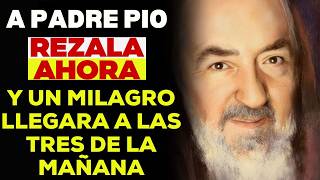 Vas a recibir un milagro urgente hoy a las 3 de la mañana ORACIÓN MUY FUERTE DE PADRE PÍO