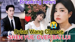 Find Out!!!  Dylan Wang Choose Shen Yue Over Bai Lu? Uncover the Chemistry and Clues!\