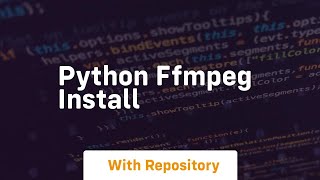 python ffmpeg install