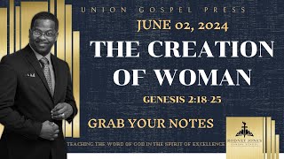 The creation of Woman, Genesis 2:18-25, June 2, 2024, UNION GOSPEL Sunday School Lesson